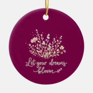 Ornamento De Cerâmica Deixe Seus Sonhos Florescer – Inspiração Floral El
