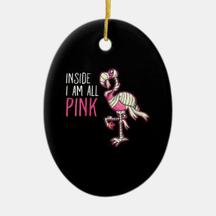 Ornamento De Cerâmica Dentro I Am All Pink Flamingo Funny Flamingo