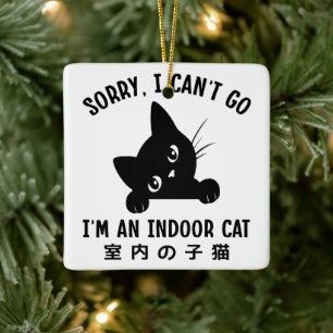 Ornamento De Cerâmica Desculpe, não posso ir. Sou um gatinho engraçado.