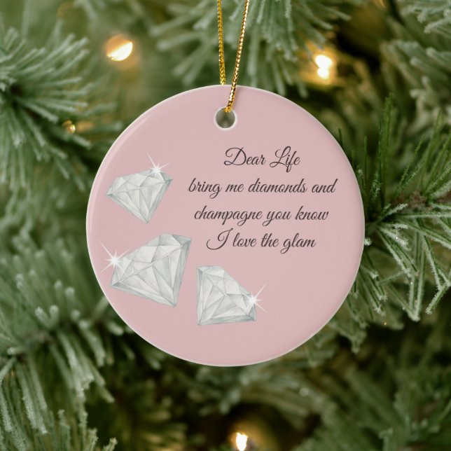 Ornamento De Cerâmica Diamonds & Champagne Quote – Dear Life Edition (Árvore)