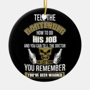 Ornamento De Cerâmica Diga Ao Barman Como Fazer Seu Trabalho