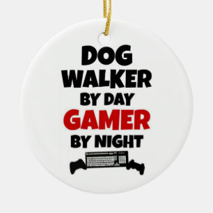 Ornamento De Cerâmica Dog Walker by Day Gamer by Night