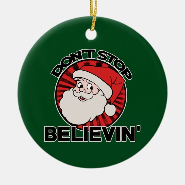 Ornamento De Cerâmica Don't stop believin' santa claus (Frente)