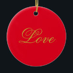 Ornamento De Cerâmica Dourado Script Red Love Calliografia<br><div class="desc">Você pode mudar facilmente as fontes e as cores. Você também pode adicionar seu logotipo e a imagem de fundo conforme desejar.</div>