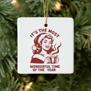 Ornamento De Cerâmica É a época mais maravilhosa do Natal Snarky Christm