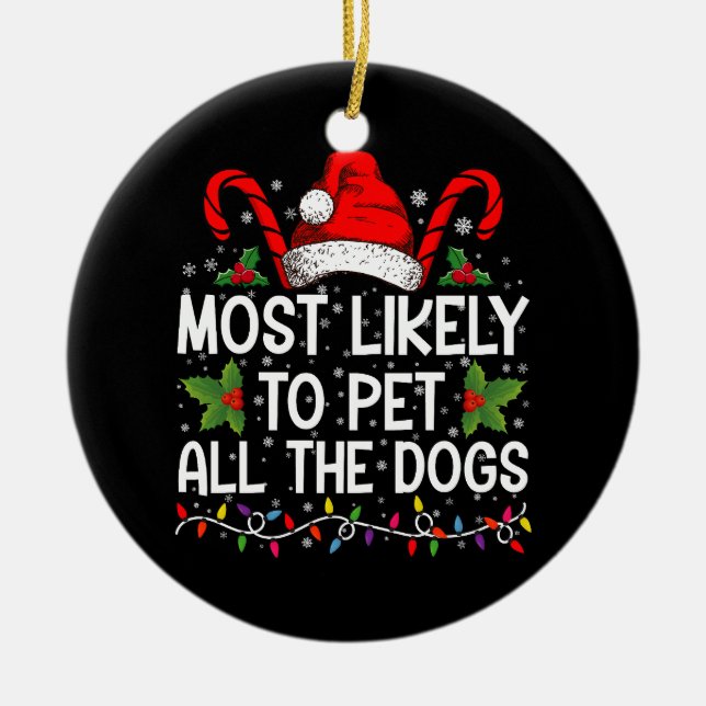 Ornamento De Cerâmica É Mais Provável Que Todos Os Cães Tenham Um Natal  (Frente)