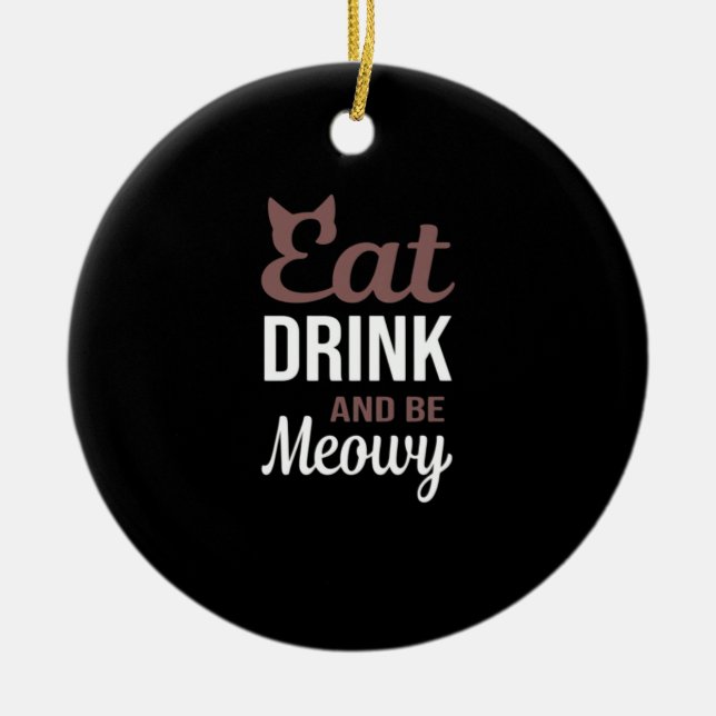 Ornamento De Cerâmica Eat Drink And Be Meowy Creative Style (Frente)
