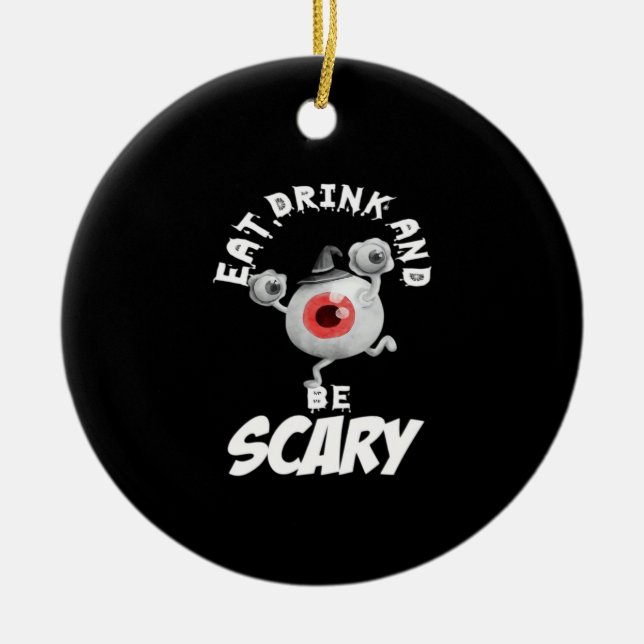 Ornamento De Cerâmica Eat Drink And Be Scared Retro Classic (Frente)