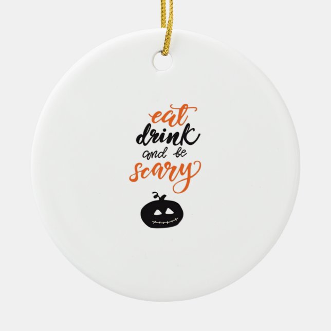 Ornamento De Cerâmica Eat Drink And Be Scary Funny Halloween (Frente)