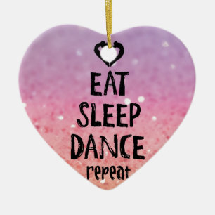 Ornamento De Cerâmica EatSleepDanceglitter.jpg