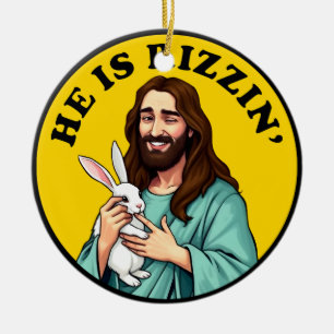 Ornamento De Cerâmica Ele É Rizzin Engraçado Jesus Dia da Páscoa Cristã