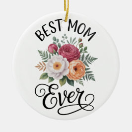 Ornamento De Cerâmica Elegant Best Mom Ever Floral Bouquet Watercolor Ar