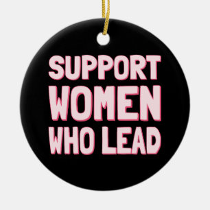 Ornamento De Cerâmica Eleições Feministas - Apoie Mulheres que Lideram I