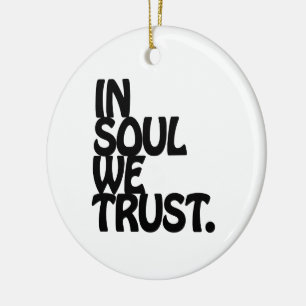 Ornamento De Cerâmica Em Soul Nós Confiamos.