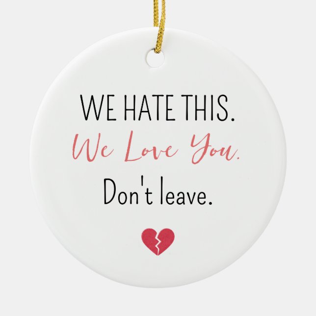 Ornamento De Cerâmica Emotional Farewell Coworker Don’t Leave (Frente)