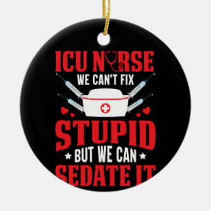 Ornamento De Cerâmica Enfermeira Gift Enfermeira da UTI que não podemos