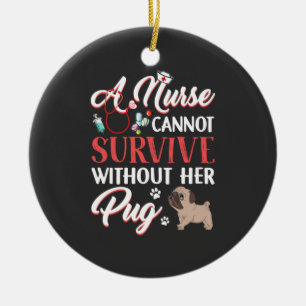 Ornamento De Cerâmica Enfermeiro  Enfermeiro Sobrevive Com Pug
