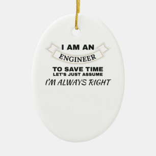 Ornamento De Cerâmica Engenharia Eu sou um Engenheiro Eu Sempre Estou Ce