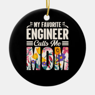 Ornamento De Cerâmica Engenheiro Meu Engenheiro Favorito Me Chama Mãe