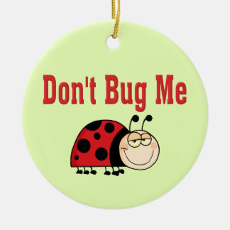 Ornamento De Cerâmica Engraçado Não me Inseto Ladybug