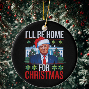 Ornamento De Cerâmica Engraçado Trump Estarei em casa para o Natal