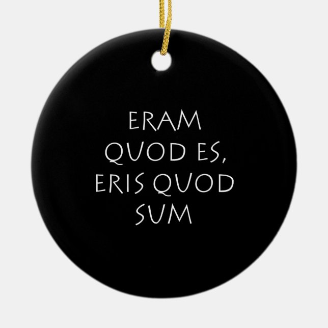 Ornamento De Cerâmica Eram quod es eris quod sum (Frente)