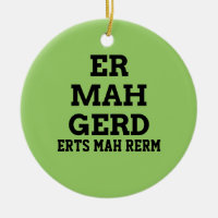 Ermahgerd Door Hanger Ornament
