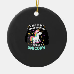 Ornamento De Cerâmica Esta É Minha Roupa De Humano Eu Sou Um Unicórnio C