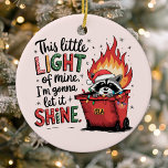 Ornamento De Cerâmica Esta Pequena Luz do Acampamento de Fogo<br><div class="desc">Abraçar o caos da estação com este Enfeites de natal único apresentando um guaxinim num incêndio festivo, acompanhado pela frase "Esta Pequena Luz da Minha, Vou Deixá-la Brilhar." Perfeito por adicionar humor e personalidade ao seu decoro de férias, este ornamento é uma peça memorável que certamente despertará risos. Personalize com...</div>