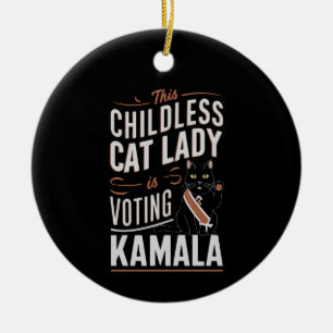 Ornamento De Cerâmica Esta Senhora dos Gatos sem Filhos está Votando Kam