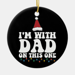 Ornamento De Cerâmica Estou Com O Papai Nisso Camisetas De Natal Combina