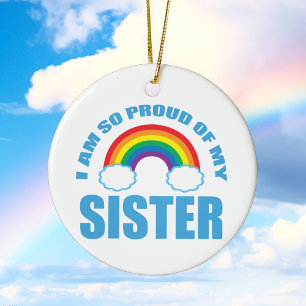 Ornamento De Cerâmica Estou Orgulhoso do Natal da minha irmã Rainbow