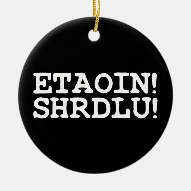 ORNAMENTO DE CERÂMICA ETAOIN! SHRDLU! (Frente)