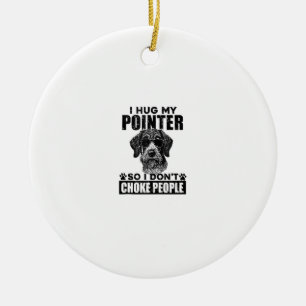 Ornamento De Cerâmica Eu Abraço O Meu Ponteiro Para Que Eu Não Engole Pe