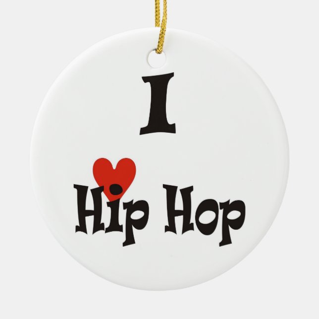 Ornamento De Cerâmica Eu adoro Hip Hop (Frente)