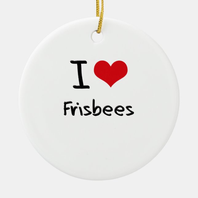 Ornamento De Cerâmica Eu amo Frisbees (Frente)