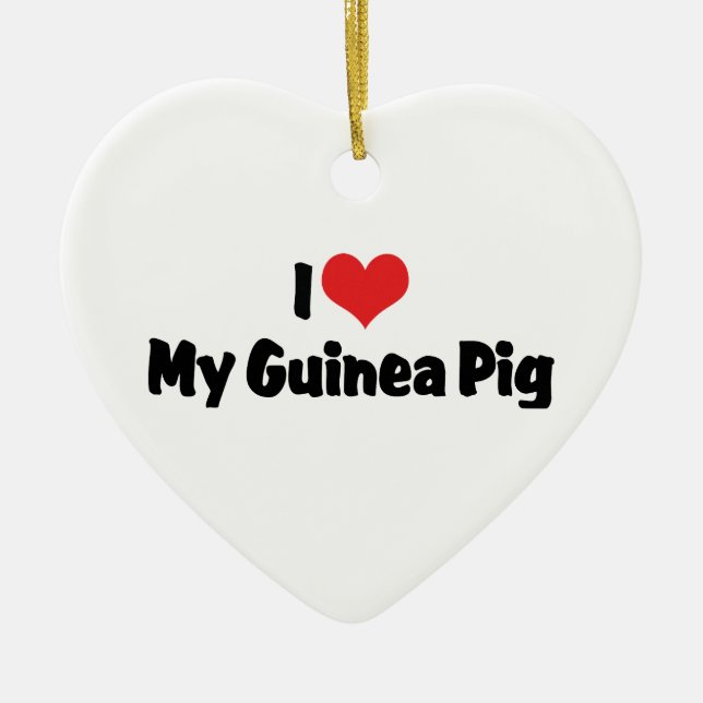 Ornamento De Cerâmica Eu amo Heart My Guiné Pig (Frente)