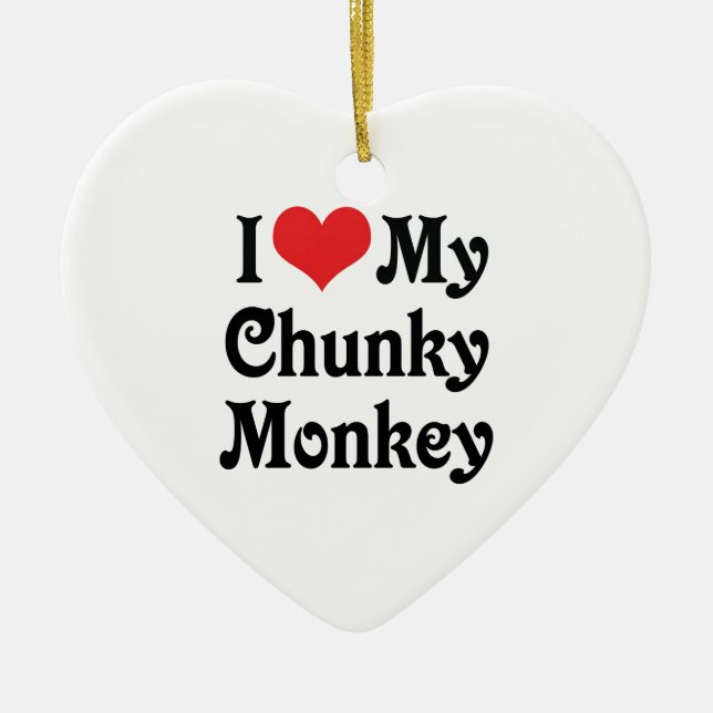 Ornamento De Cerâmica Eu Amo Meu Macaco Chunky (Frente)