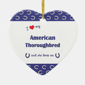 Ornamento De Cerâmica Eu amo meu puro-sangue americano (o cavalo fêmea)