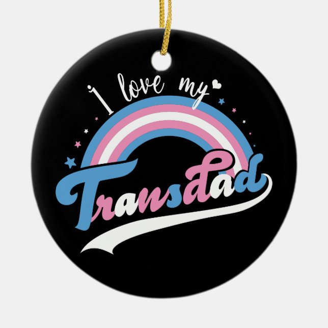 Ornamento De Cerâmica Eu Amo Meu Transdad | LGBTQ | Transgênero (Frente)