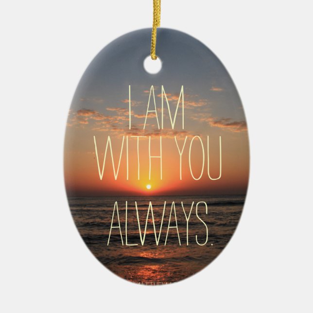Ornamento De Cerâmica Eu estou com você sempre Bíblia Verso (Frente)