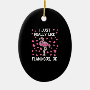 Ornamento De Cerâmica Eu Gosto Muito De Flamingos, Ok, Flamingo Lover