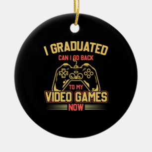 Ornamento De Cerâmica Eu Me Formei Posso Voltar Aos Meus Videos games