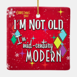 Ornamento De Cerâmica Eu não sou velho Eu sou o Natal moderno do século 