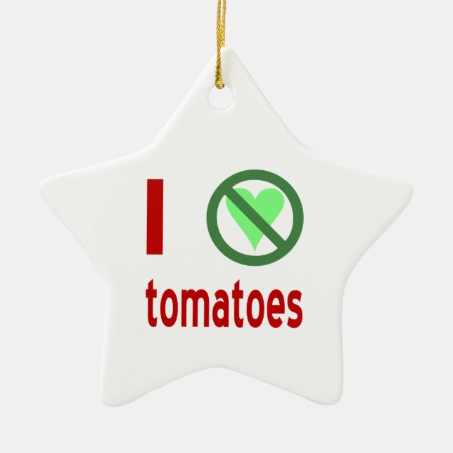 Ornamento De Cerâmica Eu Odeio Tomates Sem Amor (Frente)