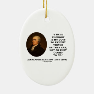 Ornamento De Cerâmica Eu pensei-o meu realista Hamilton da exibição do