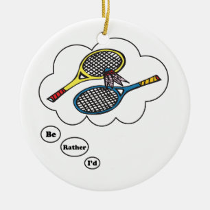 Ornamento De Cerâmica Eu preferencialmente estaria jogando o Badminton