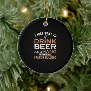 Ornamento De Cerâmica Eu Só Quero Beber Cerveja E Aguentar Com Meu Fran