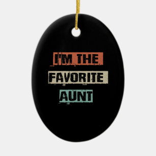 Ornamento De Cerâmica Eu Sou A Tia Favorita Gift