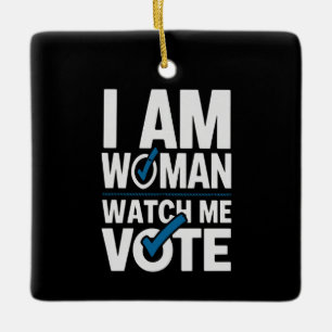 Ornamento De Cerâmica Eu Sou Mulher Observe Me Votar Vintage